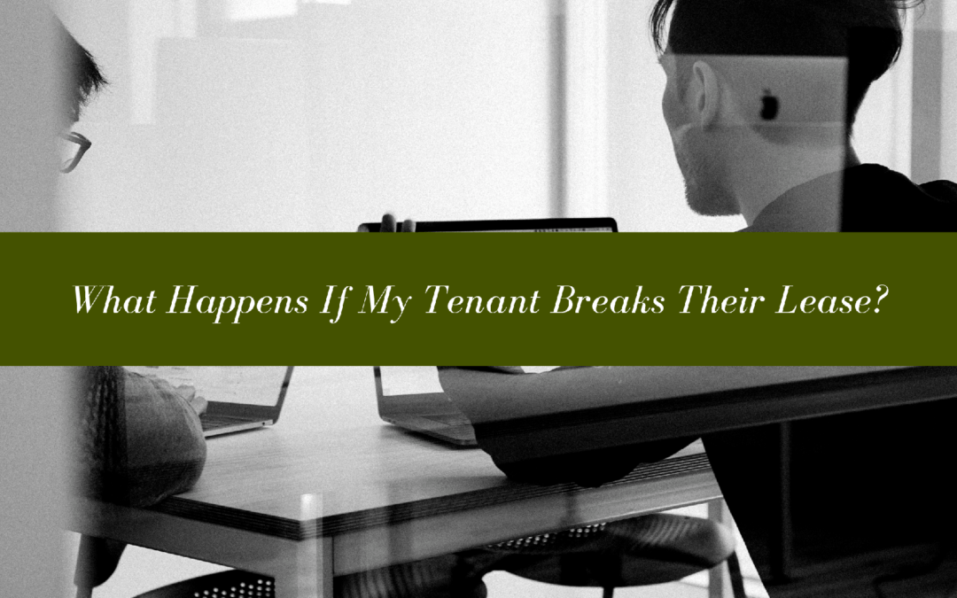 What Happens If My Oakland Tenant Breaks Their Lease?