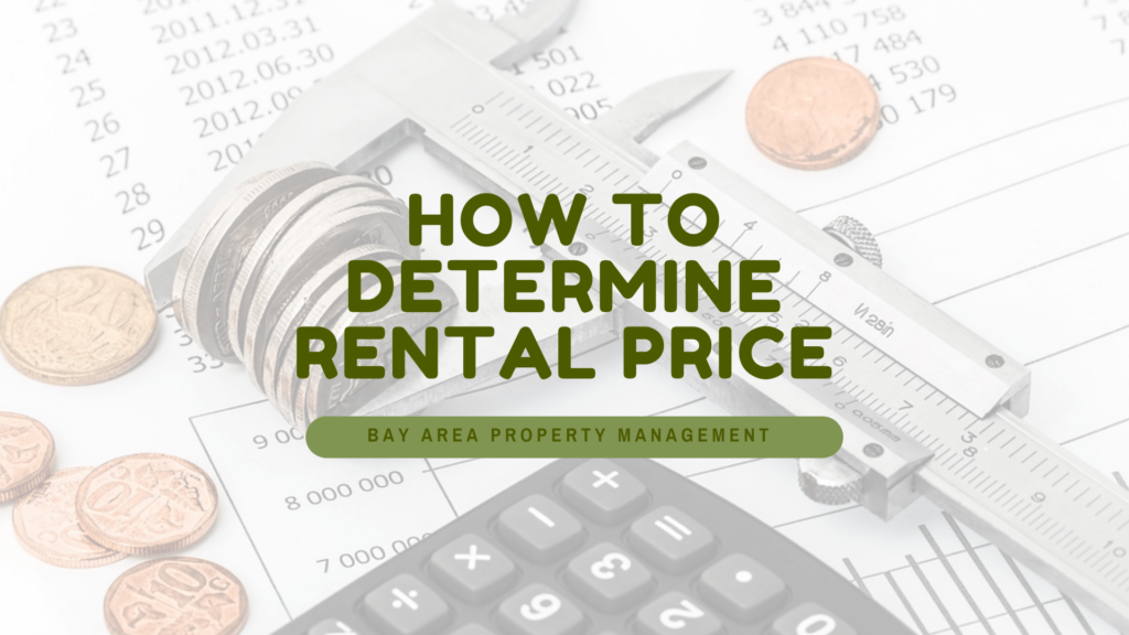 Rental Prices - How to Determine Rental Price in the Bay Area