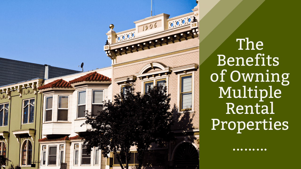 The Benefits of Owning Multiple Oakland Rental Properties