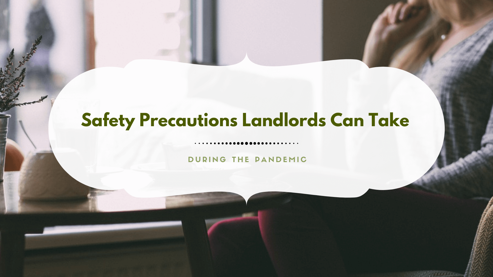 Safety Precautions Oakland Landlords Can Take During the Pandemic